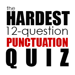 The Hardest Punctuation Quiz